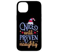 Nice Until Proven Naughty,Guilty Christmas Party Women Men Case for iPhone 14 Plus