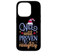 Nice Until Proven Naughty,Guilty Christmas Party Women Men Case for iPhone 14 Pro