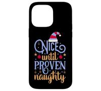 Nice Until Proven Naughty,Guilty Christmas Party Women Men Case for iPhone 14 Pro Max