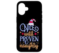 Nice Until Proven Naughty,Guilty Christmas Party Women Men Case for iPhone 16