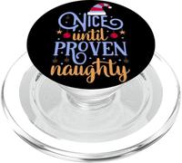 Nice Until Proven Naughty,Guilty Christmas Party Women Men PopSockets PopGrip for MagSafe