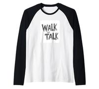 Nice Walk That Talk Statement Raglan Baseball Tee