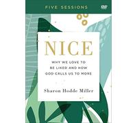 Nice: Why We Love to Be Liked and How God Calls Us to More [DVD]