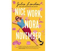 Nice Work, Nora November : A Novel about Second Chances