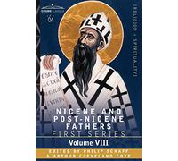 Nicene and Post-Nicene Fathers: First Series, Volume VIII St. Augustine: Expositions on the Psalms: 8