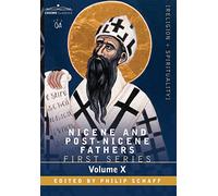 Nicene and Post-Nicene Fathers: First Series, Volume X St.Chrysostom: Homilies on the Gospel of St. Matthew: 10