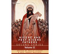 Nicene and Post-Nicene Fathers: Second Series Volume II Socrates, Sozomenus: Church Histories: 2