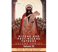 Nicene and Post-Nicene Fathers: Second Series, Volume IX Hilary of Poitiers, John of Damascus: 9