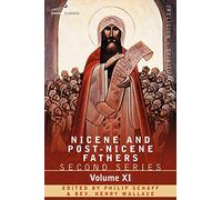 Nicene and Post-Nicene Fathers: Second Series, Volume XI Sulpitius Severus, Vincent of Lerins, John Cassian: 11