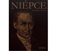 Nicéphore Niépce: L'homme qui tua le temps