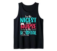 Nicest Mean Nurse in The Hospital Medical Care Funny Nurses Tank Top