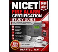 NICET FIRE ALARM CERTIFICATION STUDY GUIDE 2026-2027: From Code Books to Confidence: Your Roadmap to NICET Levels I-IV