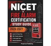 NICET Fire Alarm Certification Study Guide 2026-2027: Level I & II Exam Prep with Code-Reference Navigation, 900+ Practice Questions, 4 Full-Length Tests, and Worked Explanations