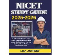 NICET STUDY GUIDE 2025-2026: 10 Full-Length Practice Tests, 1000+ Questions with In-Depth Answer Explanations to Pass the Electrical Power Testing Certification Exam