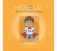 Nicholas and his incredible eyesight: A boy named Nicholas and his adventure in the big polluted city.