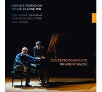 Nicholas Angelich - Baptiste Trotignon: Concerto Pour Piano, 'different Spaces'