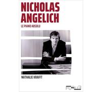 Nicholas Angelich - Le piano absolu