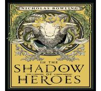 Nicholas Bowling In the Shadow of Heroes Paperback Book Nicholas Bowling Multicolor