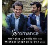 Nicholas Canellakis & Michael Stephen Brown - (b)romance