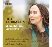Nicholas Daniel; Finnish Radio Symphony Orchestra; Nicholas Collon - Outi Tarkiainen: Midnight Sun Variations; Songs of the Ice; Milky Ways; The Ring of Fire and Love
