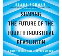 Nicholas Davis Shaping the Future of the Fourth Industrial Revolution Paperback Book Nicholas Davis Multicolor