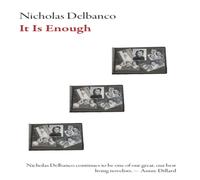 Nicholas Delbanco It Is Enough Paperback Book Nicholas Delbanco Multicolor
