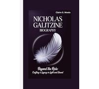 NICHOLAS GALITZINE BIOGRAPHY: Beyond the Role: Crafting a Legacy in Light and Sound