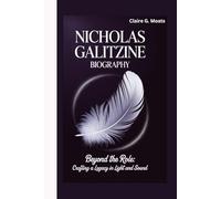 NICHOLAS GALITZINE BIOGRAPHY: Beyond the Role: Crafting a Legacy in Light and Sound