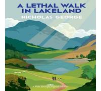 Nicholas George A Lethal Walk in Lakeland Hardback Book in White Nicholas George White