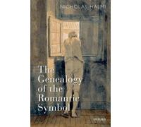 Nicholas Halmi The Genealogy of the Romantic Symbol (Hardback)