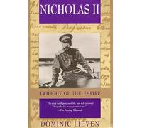 Nicholas II: Twilight of the Empire