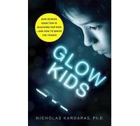 Nicholas Kardaras Glow Kids (Paperback) (US IMPORT)