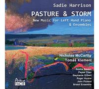Nicholas McCarthy, Sophia Benton, Tomas Klement, Peyee Chen, Stephanie Gilbert, Roger Huckle, John Pickard, Bristol Ensemble - Pasture and Storm: New Music for Left Hand Piano & Ensembles