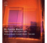 Nicholas Mulroy : De Pasión Mortal: Songs from Two Golden Ages CD (2024)