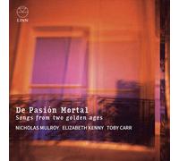 Nicholas Mulroy - De Pasion Mortal - Songs from Two Golden Ages [New CD]