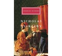 Nicholas Nickleby: Charles Dickens (Everyman's Library CLASSICS)