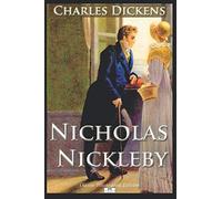 Nicholas Nickleby - Classic Illustrated Edition