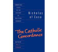 Nicholas of Cusa: The Catholic Concordance (Cambridge Texts in the History of Political Thought)