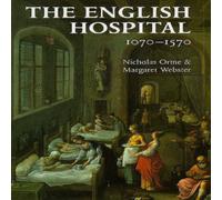 Nicholas Orme The English Hospital, 1070-1570 Hardcover Book Nicholas Orme Multicolor