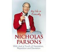 Nicholas Parsons: With Just a Touch of Hesitation, Repetition and