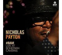 NICHOLAS PAYTON - BAM LIVE AT BOHEMIAN CAVERNS