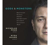 Nicholas Phan & Myra Huang - Gods & Monsters - Brahms, Schubert, Wolf etc.
