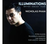 Nicholas Phan, Myra Huang, Telegraph Quartet, The Knights Chamber Orchestra, Colin Jacobsen & Eric Jacobsen - Illuminations