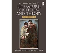 An Introduction to Literature, Criticism and Theory