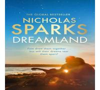 Nicholas Sparks Dreamland : From the author of the global bestseller, The Notebook Nicholas Sparks Multicolor