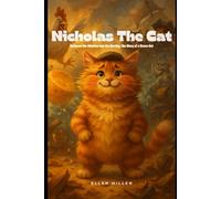 Nicholas The Cat: Between the Chicken and the Herring: The Diary of a Brave Cat