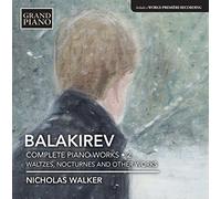 Nicholas Walker - Balakirev:Piano Works Vol. 2