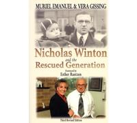 Nicholas Winton and the Rescued Generation : Save One Life, Save the World, Third Revised Edition