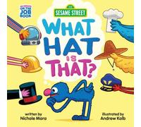 Nichole Mara Sesame Street: What Hat Is That? (An Abrams On the Job Book) Board Nichole Mara Multicolor