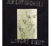 Nichols, Jeb Loy - Lovers Knot